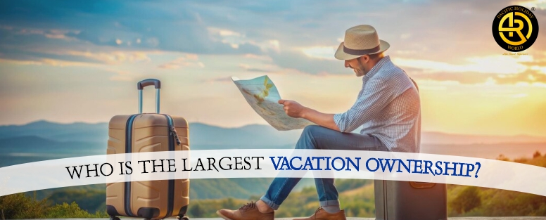 Who is the Largest Vacation Ownership?