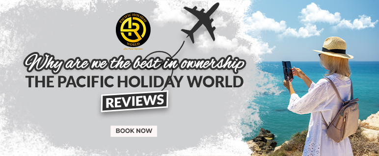 Why are we the best in ownership The Pacific Holiday World reviews