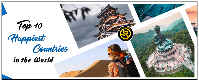 Top 10 Happiest Countries in the World